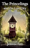 The Princelings and the Lost City 1320567088 Book Cover