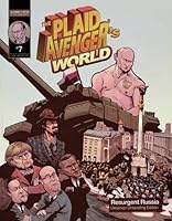 The Plaid Avenger's World: Resurgent Russia: Ukrainian Unraveling Edition 1465248900 Book Cover