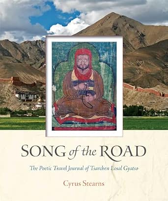Song of the Road: The Poetic Travel Journal of Tsarchen Losal Gyatso book cover
