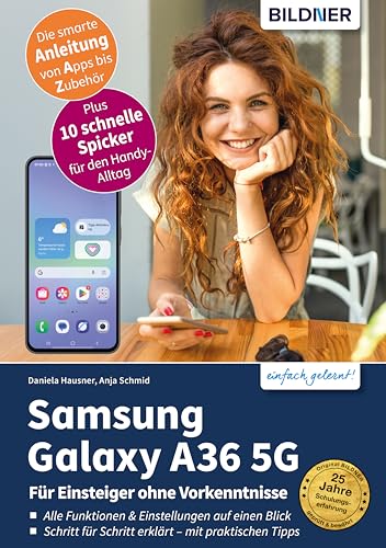Samsung Galaxy A36 5G: Für Einsteiger ohne Vorkenntnisse (German Edition)