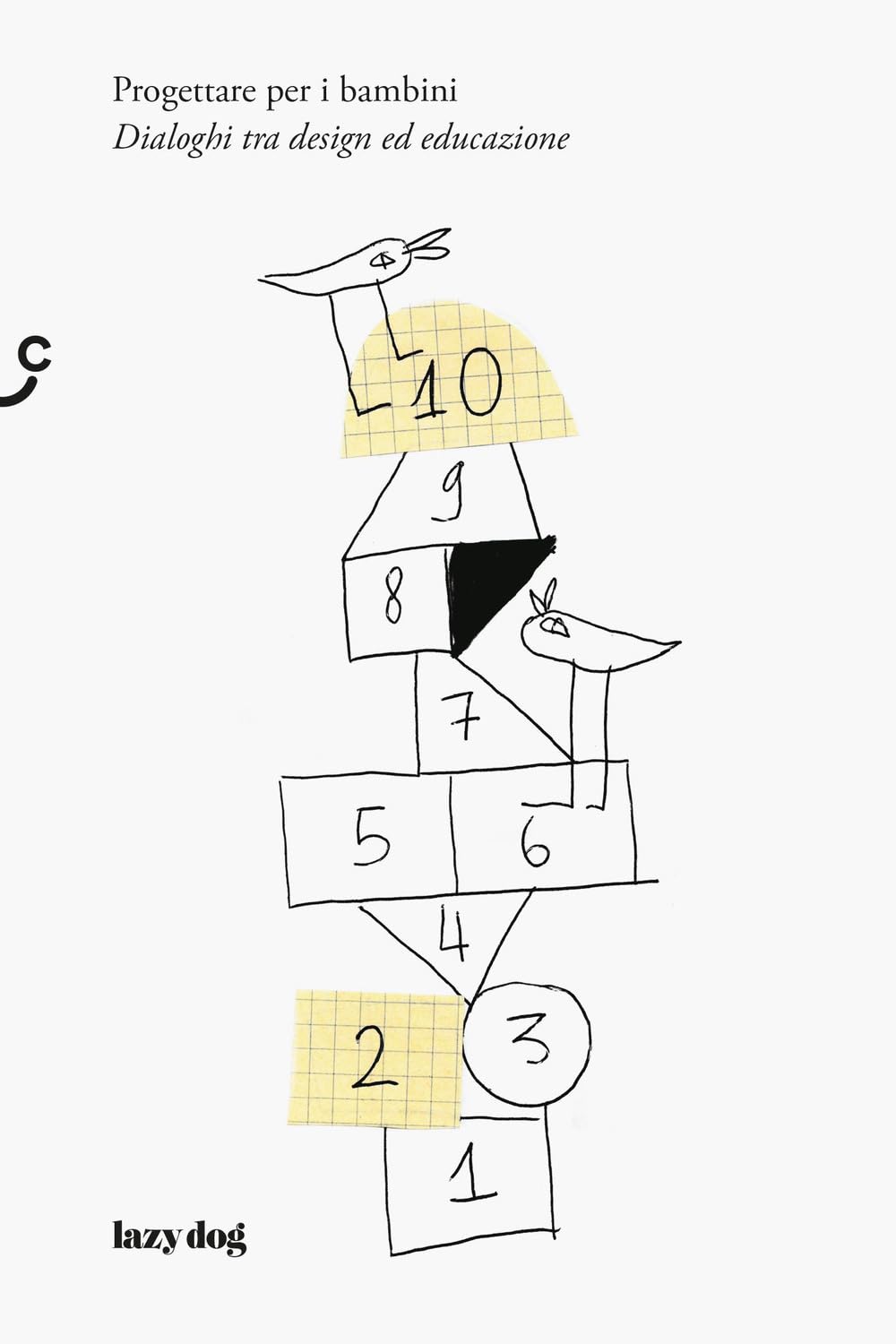 Progettare Per I Bambini. Dialoghi Tra Design Ed Educazione - 4