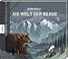 Produktbild Die Welt der Berge: Ausgezeichnet mit 'Die schönsten deutschen Bücher, Stiftung Buchkunst; Kinderbuch/Jugendbuch' 2018 und ITB BuchAward; Reisen mit Kindern 2019