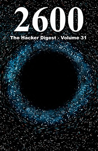 2600 The Hacker Digest Volume 31 English Edition Ebook 2600 Magazine Magazine 2600 Amazon Com Mx Tienda Kindle
