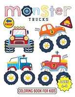 Monster Truck Coloring Book for Kids Ages 4-8: 35 Easy and Fun Designs of Monster Truck Coloring Book for Kids (Coloring Book for Boys and Girls) B0CJ465K87 Book Cover
