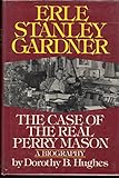 Erle Stanley Gardner: The Case of the Real Perry Mason