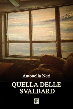 Quella delle Svalbard Neri, Antonella 9788833740904 Books Amazon.ca