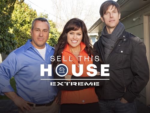 Sell This House: Extreme