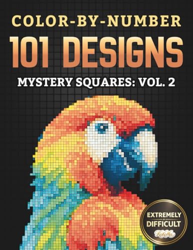 Color-By-Number - 101 Designs: Mystery Squares - Vol. 2: A Relaxing Pixel Mosaic Adventure for Adults and Teens with Hidden Illustrations of World ... Scenes (Mystery Squares: Color-by-Number)