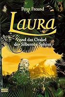 Laura und das Orakel der Silbernen Sphinx 3404158830 Book Cover