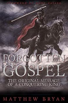 Paperback Forgotten Gospel: The Original Message of a Conquering King Book