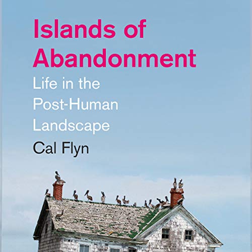 Islands of Abandonment by Cal Flyn episode artwork