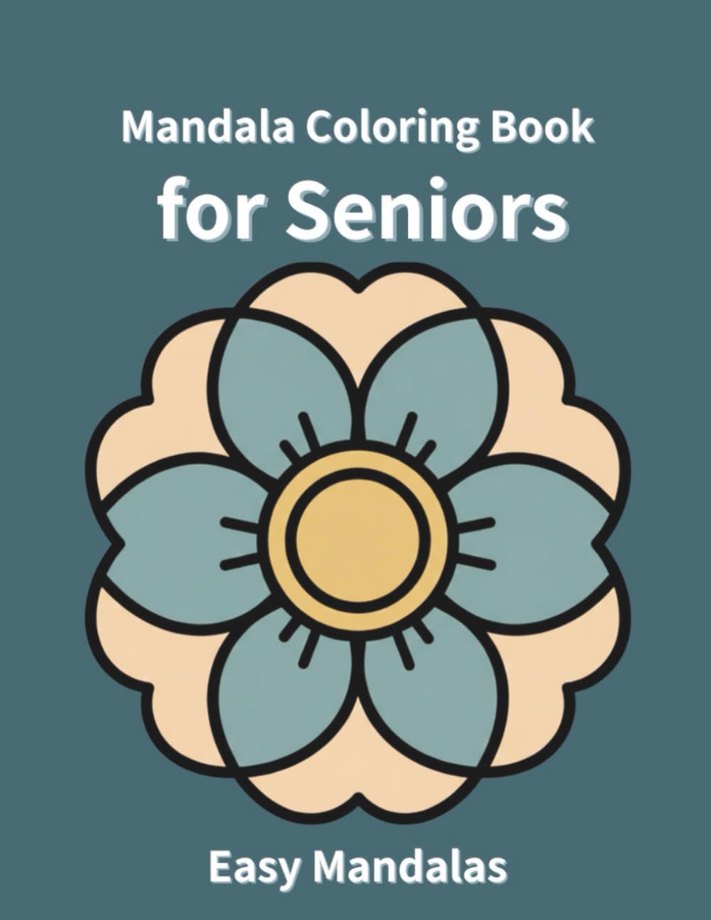 Mandala Coloring Book for Adults: Easy Mandalas for Seniors
