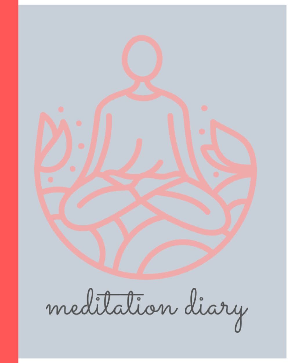 Meditation Notebook: Meditation Diary: Self-love and positive affirmations/matras in each page.