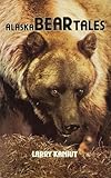 Alaska Bear Tales