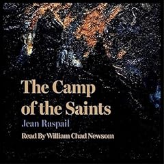The Camp of the Saints Audiolibro Por Jean Raspail, Nathan Pinkoski - introduction, Ethan Rundell - translator arte de portada