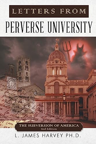 Letters from Perverse University: The Subversion of America - 2nd Edition
