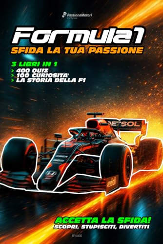 Formula 1: Il libro per gli appassionati di tutte le età - sfide, quiz, curiosità, aneddoti, storie, piloti, segreti e tecnologie della F1