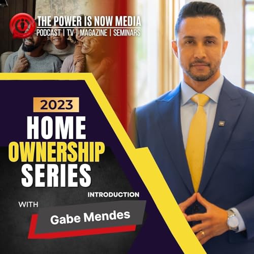 Page de couverture de 2023 Homeownership Series with Gabe Mendes - 10 Mins Version