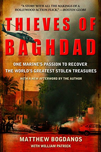 Thieves of Baghdad: One Marine's Passion to Recover the World's Greatest Stolen Treasures (English E Francais PDF