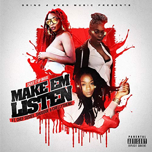 Reproducir Make Em Listen de Sauce It Up Image feat. Chelly The MC