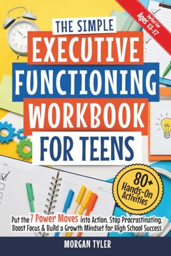 The Simple Executive Functioning Workbook for Teens: 80+ Hands-On Activities to Put the 7 Power Moves into Action, Stop Procrastinating, Boost Focus & ... School Success (Flourishing Teens Series) image 2