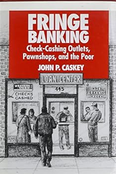 Hardcover Fringe Banking: Check-Cashing Outlets, Pawnshops, and the Poor Book