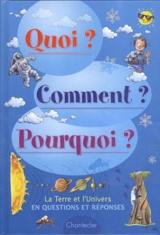 La terre et l'univers : En questions et réponses