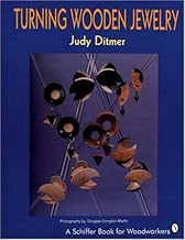 Turning Wooden Jewelry (Schiffer Book for Woodworkers)