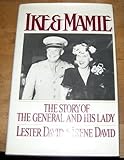 Ike and Mamie: The Story of the General and His Lady