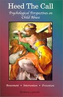 Heed the Call : Psychological Perspectives on Child Abuse 1928702058 Book Cover