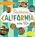 Southern California in the '50s: Sun, Fun and Fantasy