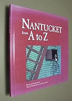 Nantucket: From A to Z 0966415302 Book Cover