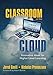 Classroom in the Cloud: Innovative Ideas for Higher Level Learning