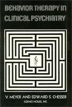 Behavior Therapy in Clinical Psychiatry