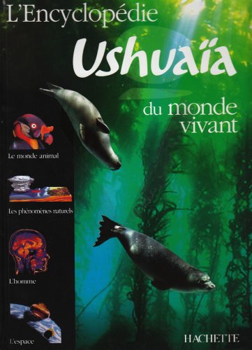 Télécharger L'Encyclopédie Ushuaïa du monde vivant PDF