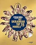  My Ukrainian Top 15 Models: Deutsch/Englische Originalausgabe - Original English/German Edition
