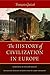 The History of Civilization in Europe