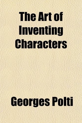 Inventing Characters. Examples The Art of Inventing Characters : Amazon.in: Books