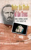 Under The Shade Of The Trees: Thomas (Stonewall) Jackson's Life at Jackson's Mill 0941092402 Book Cover