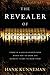 The Revealer Of Secrets: There Is a God in Heaven Who Wants You to Know His Secrets-Learn to Hear Them