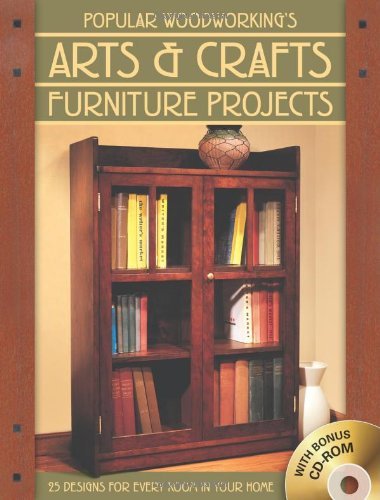 Popular Woodworking's Arts & Crafts Furniture byEditors