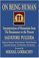 On Being Human: Interpretations of Humanism from the Renaissance to the Present (New Humanism Series) 1878977180 Book Cover
