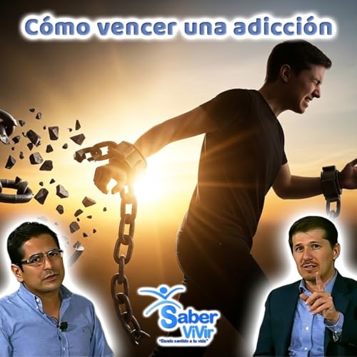C&oacute;mo vencer una adicci&oacute;n - Saber Vivir
