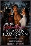 Meine schmutzige Klassenkameradin: Das Lernen war nur ein Vorwand, das eigentliche Vergnügen versteckte sich unter der Bank (Die Winterchroniken 2)