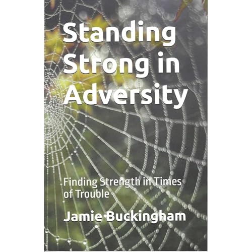 Standing Strong in Adversity by Jamie Buckingham episode artwork
