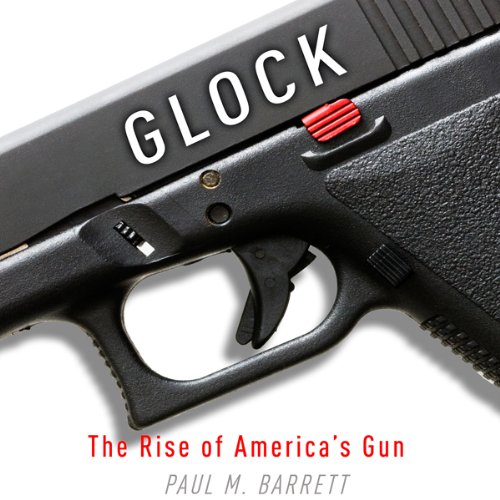 Glock: The Rise of America's Gun
