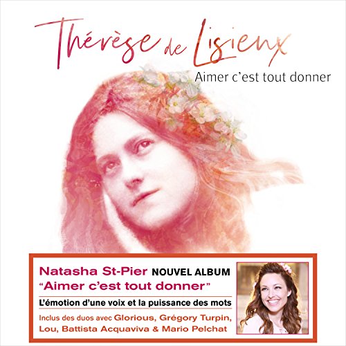 Aimer C'Est Tout Donner - Thérèse de Lisieux