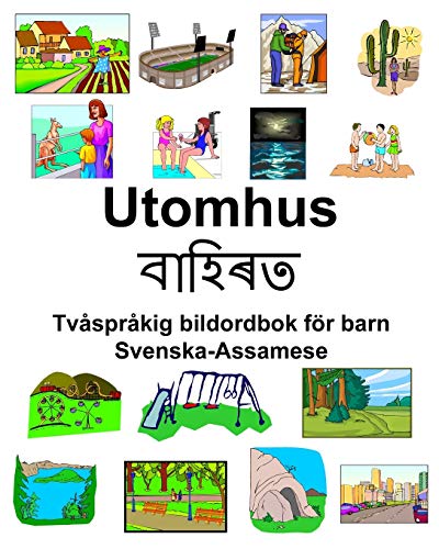 Svenska-Assamese Utomhus Tvåspråkig bildordbok för barn (Swedish Edition)