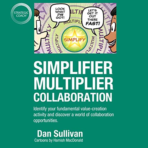 Simplifier-Multiplier Collaboration by Dan Sullivan episode artwork