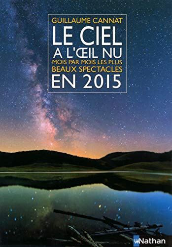 Télécharger Le ciel à l'oeil nu en 2015 Livre PDF Gratuit